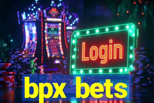 bpx bets